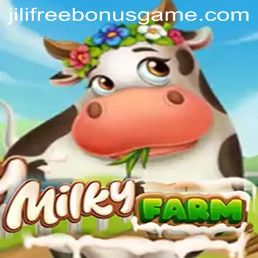 Exploring MilkyFarm and How to Earn with Jili Free Bonus